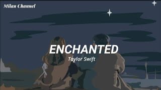 Enchanted - Taylor Swift (Lyrics Video)