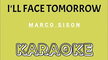 KARAOKE: I'LL FACE TOMORROW | Song by Marco Sison