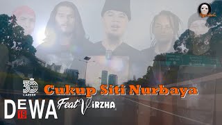 Dewa19 Feat Virzha - Cukup Siti Nurbaya lirik 