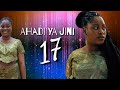 AHADI YA JINI Ep17 
