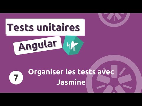 Tutoriel tests unitaires Angular #7 - Organiser les tests avec Jasmine