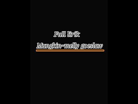 MUNGKIN LIRIK LAGU melly goeslaw | lagu pengantar tidur MUNGKIN LIRIK LAGU melly goeslaw | lagu pengantar tidur