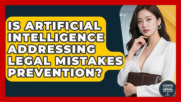 Is Artificial Intelligence Addressing Legal Mistakes Prevention?