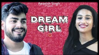 DREAM GIRL | Awanish Singh