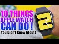 15 Things The Apple Watch CAN DO You Didn't Know About !