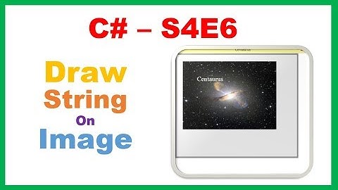 C# S4E6 : Graphics - Draw String to Image