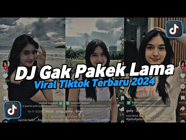 DJ GAK PAKEK LAMA VIRAL TIKTOK TERBARU YANG KALIAN CARI 2024 class=