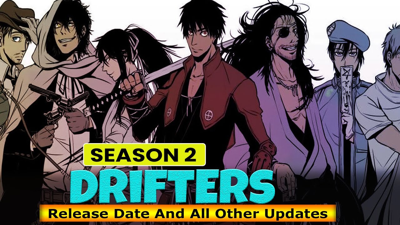 Drifters Season 2 Anime: Best 2021 Information About Drifter Anime Season 2  Release Date, Cast And Plot