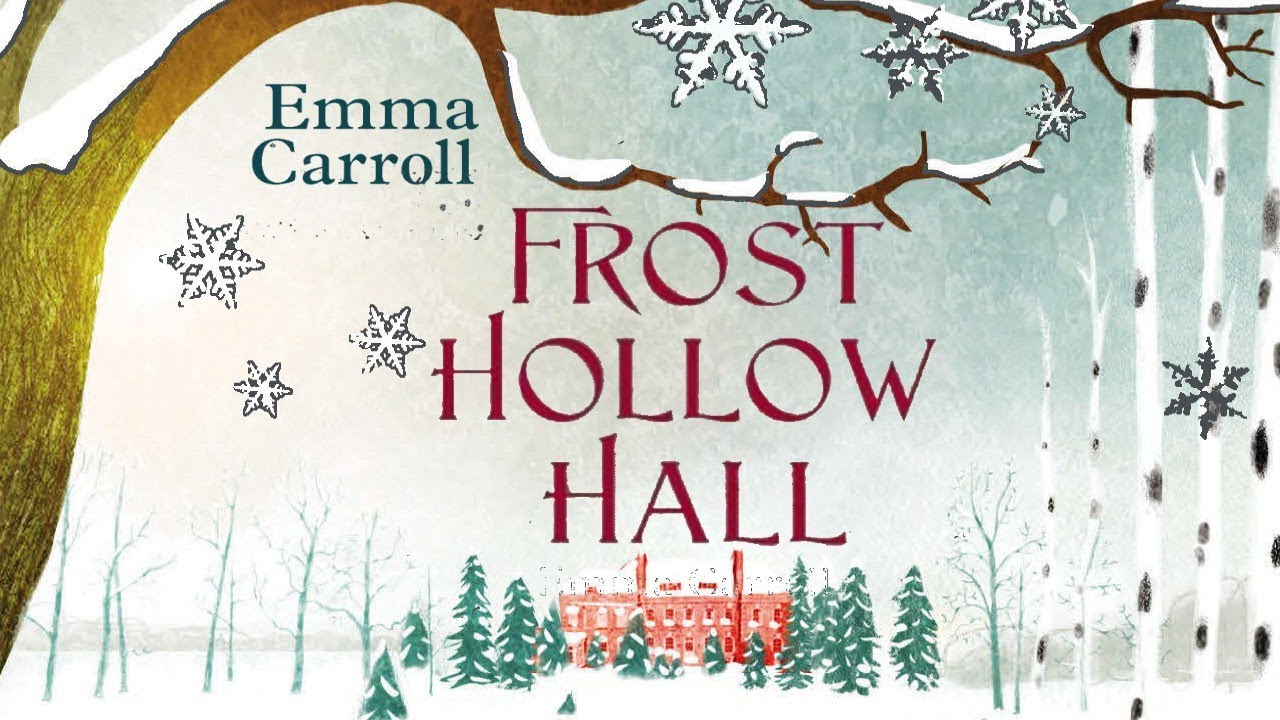 Frost Hollow Hall | Emma Carroll Books