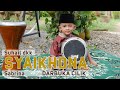 SYAIKHONA - YA BADROTIM DARBUKA CILIK (Cover)  Suhail dkk Feat Abdus Syukur