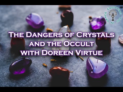 The Dangers of Crystals and the Occult with Doreen Virtue