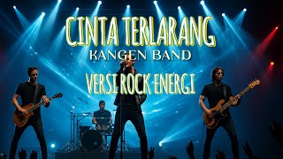 Download Lagu Kangen Band-Cinta Terlarang |Cover [Versi Rock Energi]‼️ MP3