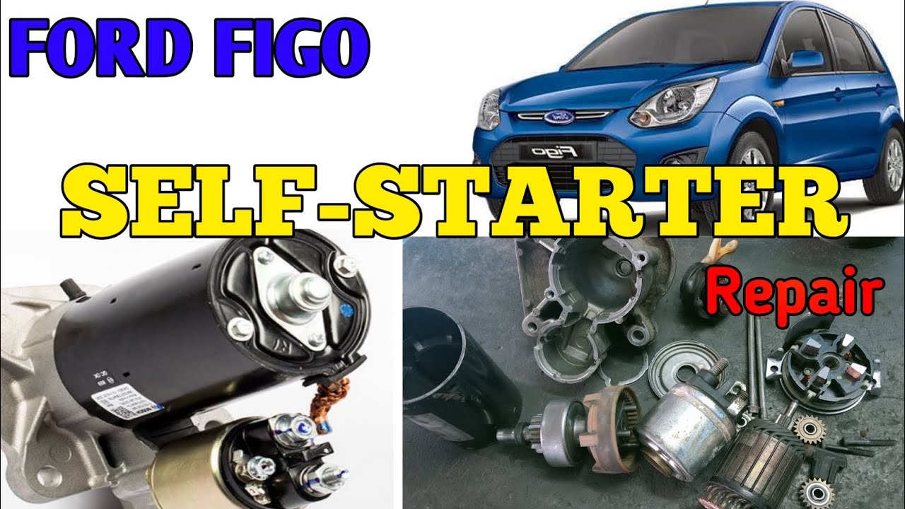 FORD FIGO SELFSTARTER REPAIR, फोर्ड फिगो का सेल्फ स्टार्टर कैसे बनाए