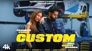 CUSTOM - Parmish Verma | Mahira Sharma | Slowed Reverb Song #song #panjabisong #parmishverma #india 