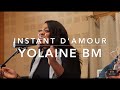 Yolaine bm  instant damour liveacoustic