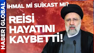 Reisi Hayatını Kaybetti! Helikopterden Sağ Çıkan Yok! İşte Tüm Detaylar