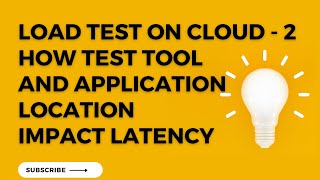 Load Test on Cloud | How Test Tool and application location is important | Latency