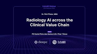 EuSoMII/deepc webinar “Radiology AI across the clinical value chain”