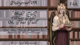 [F4A] Your Shy, Nerdy Librarian Is Secretly A HalfDragon [HalfDragon Speaker] [Asking Her Out]