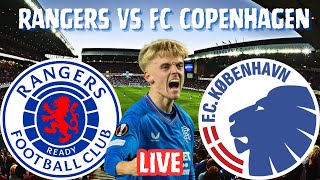 Rangers vs FC Copenhagen Live Watch Along