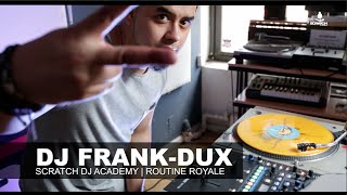 Juicy DJ Skratch DJ Frank-Dux | Routine Royale | Scratch DJ Academy - YouTube