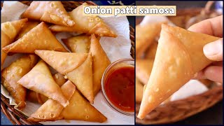 Onion patti samosa | Iftar Recipe | Street style onion samosa recipe | Irani patti samosa