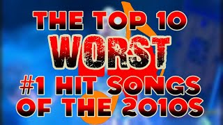 Ultranatic Presents - The Top 10 Worst Hit Songs Of The 2010S