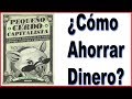 Cómo ahorrar dinero - Pequeño Cerdo Capitalista