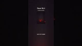 Haunt Me 4