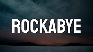 Clean Bandit - Rockabye (Lyrics) Ft. Sean Paul & Anne-Marie