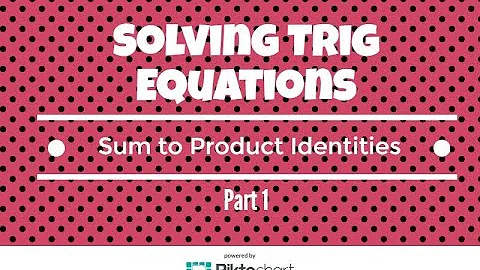 How to solve trig equations with sum to product identities