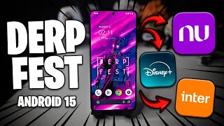A MELHOR CUSTOM ROM PARA USAR APPS DE BANCO! | DerpFest v15.1 Android 15 Para VÁRIOS CELULARES!
