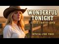 Wonderful Tonight | Female Classic Country Ballad | Delta Country Girl | Official Lyric Video