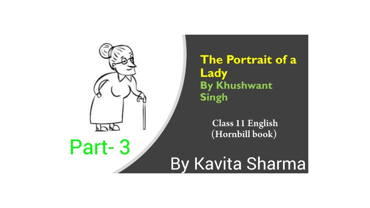 Portrait Of A Lady Class 11 Pdf THE PORTRAIT OF A LADY by Khushwant Singh || Class 11 | Full ( हिंदी