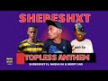 TOPLESS ANTHEM-SHEBESHXT FT NAQUA & BUDDY SAX