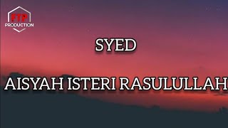 Syed - Aisyah Isteri Rasulullah versi Arab ( lyric video )