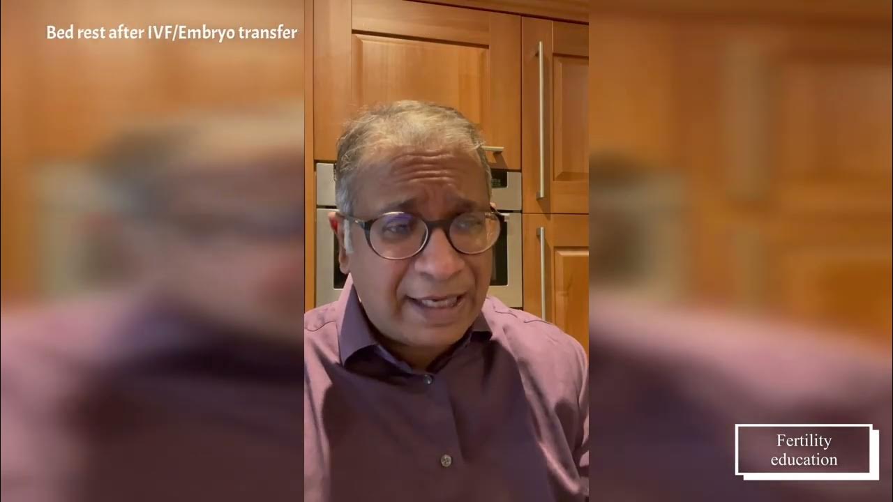 Bed rest after embryos transfer is it needed ? YouTube