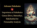 Astro Bytes | Nakshatra Ganas (Deva, Manushya, Rakshasha) for Personality Assessment & Match Making