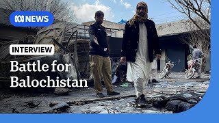 Why Pakistan blames India for deadly violence in Balochistan | The World | ABC News