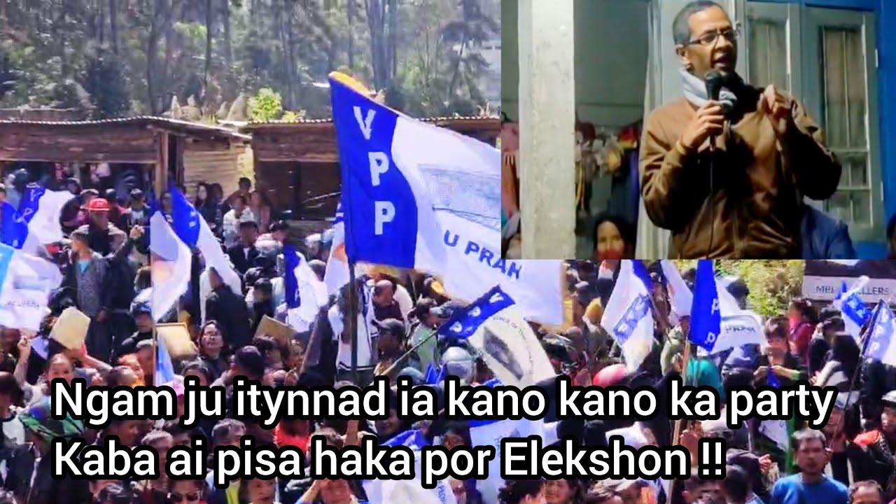 Ngam ju itynnad ia kano kano ka party kaba ai pisa haka por Elekshon | Batskhem Myrboh |