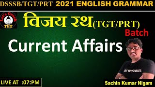 Current Affairs 2021 || DSSSB \TGT \PRT\  for competitive exam by sachin kumar