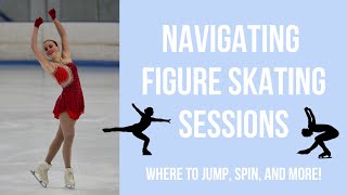 How to Navigate a Figure Skating Session Like a Pro - Where to Jump and Spin!