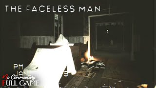 THE FACELESS MAN - Full Short Horror Game |1080p/60fps| #nocommentary