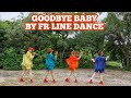 Goodbye baby by fr line dance