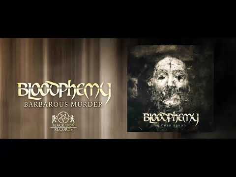 BLOODPHEMY - A Barbarous Murder ( Official Audio )