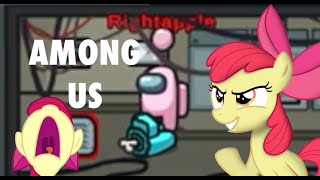 COME BACK HERE MUHAHAHAHAA!! | Apple Bloom Plays AMONG US