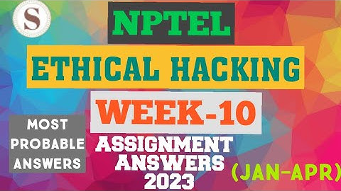 NPTEL ETHICAL HACKING WEEK 10 ASSIGNMENT ANSWERS||#EthicalHacking #nptel #skumaredu