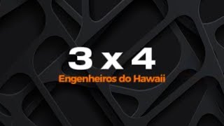 3 X 4 - Engenheiros do Hawaii - Karaokê