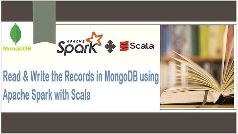 How to read and write the data in MongoDB using Spark with Scala