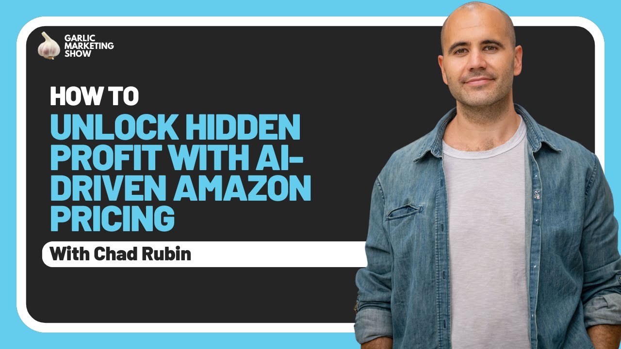 How to Unlock Hidden Profit with AI-Driven Amazon Pricing With Chad Rubin